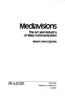 Cover of: Mediavisions: the art and industry of mass communication