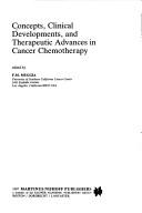 Cover of: Concepts, clinical developments, and therapeutic advances in cancer chemotherapy