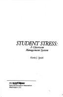 Cover of: Student stress: a classroom management system