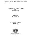 The prose of Fulke Greville, Lord Brooke by Greville, Fulke Baron Brooke