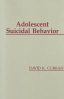 Cover of: Adolescent suicidal behavior