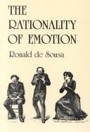 Cover of: The rationality of emotion by Ronald De Sousa