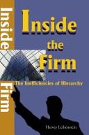 Cover of: Inside the firm by Harvey Leibenstein