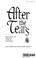 Cover of: After the tears