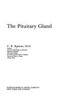 The pituitary gland by C. R. Kannan