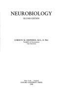 Neurobiology by Gordon M. Shepherd