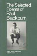 Cover of: The selected poems of Paul Blackburn by Paul Blackburn