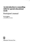 Cover of: An introduction to counselling skills for special educational needs: participant's manual