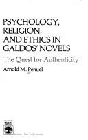 Cover of: Psychology, religion, and ethics in Galdos' novels: the quest for authenticity