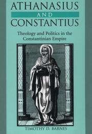 Cover of: Athanasius and Constantius: Theology and Politics in the Constantinian Empire