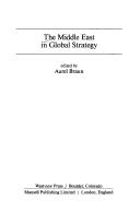 Cover of: The Middle East in global strategy by edited by Aurel Braun.