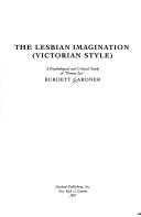 Cover of: The lesbian imagination, Victorian style: a psychological and critical study of "Vernon Lee"