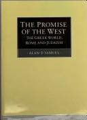 Cover of: The promise of the West: the Greek world, Rome, and Judaism