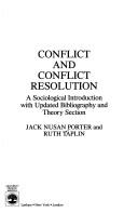 Conflict and conflict resolution by Jack Nusan Porter
