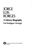 Jorge Luis Borges by Rodríguez Monegal, Emir.