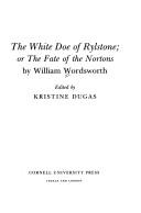 Cover of: The white doe of Rylstone, or, The fate of the Nortons by William Wordsworth