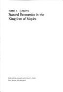 Pastoral economics in the Kingdom of Naples by John A. Marino