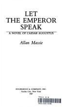 Cover of: Let the emperor speak: a novel of Caesar Augustus