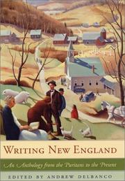 Cover of: Writing New England: an anthology from the Puritans to the present