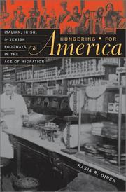 Cover of: Hungering for America: Italian, Irish, and Jewish Foodways in the Age of Migration