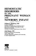 Cover of: Hemostatic disorders of the pregnant woman and newborn infant
