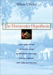 Cover of: The Homevoter Hypothesis: How Home Values Influence Local Government Taxation, School Finance, and Land-Use Policies