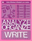 Cover of: Analyze, organize, write: a structured program for expository writing