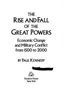 The Rise and Fall of the Great Powers by Paul M. Kennedy, Karin Schambach