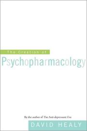 Cover of: The Creation of Psychopharmacology by David Healy