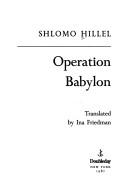 Cover of: Operation Babylon by Shlomo Hillel