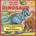 Cover of: The day of the dinosaur by Stan Berenstain