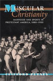 Cover of: Muscular Christianity: Manhood and Sports in Protestant America, 1880-1920