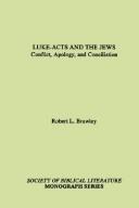 Cover of: Luke-Acts and the Jews: conflict, apology, and conciliation