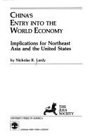 Cover of: China's entry into the world economy: implications for northeast Asia and the United States
