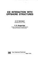 Cover of: Ice interaction with offshore structures by A. B. Cammaert, A. B. Cammaert