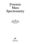 Cover of: Forensic mass spectrometry