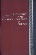Cover of: Authority and political culture in Shi'ism by edited by Said Amir Arjomand.