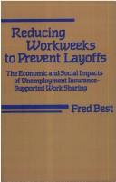 Reducing workweeks to prevent layoffs by Fred Best