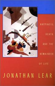 Cover of: Happiness, Death, and the Remainder of Life (The Tanner Lectures on Human Values) by Jonathan Lear