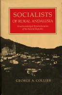 Cover of: Socialists of rural Andalusia: unacknowledged revolutionaries of the Second Republic