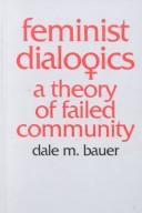 Cover of: Feminist dialogics: a theory of failed community