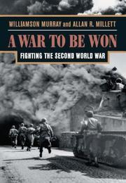 Cover of: A War To Be Won: Fighting the Second World War