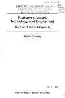 Cover of: Postharvest losses, technology, and employment by Martin Greeley