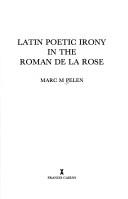 Cover of: Latin poetic irony in the Roman de la rose