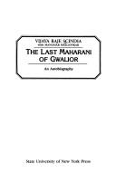 Cover of: The last Maharani of Gwalior by Vijayaraje Scindia
