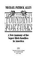 The founding fortunes by Michael Patrick Allen