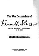 Cover of: The war despatches of Kenneth Slessor, official Australian correspondent, 1940-1944