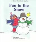 Cover of: Fun in the snow by Laura Damon, Laura Damon