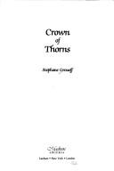 Cover of: Crown of thorns | SteМЃphane Groueff