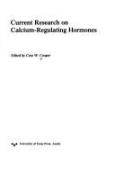 Cover of: Current research on calcium-regulating hormones by edited by Cary W. Cooper.